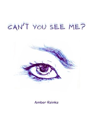 cover image of Can't You See Me?